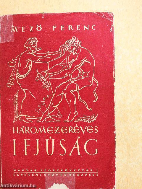 Háromezeréves ifjúság