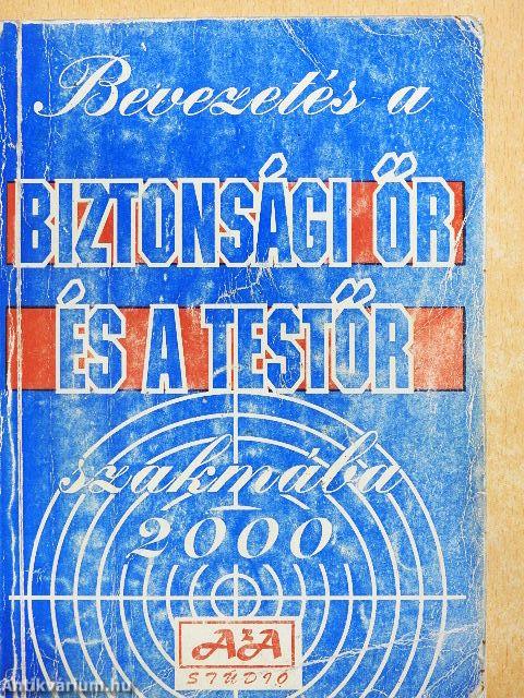 Bevezetés a biztonsági őr és a testőr szakmába