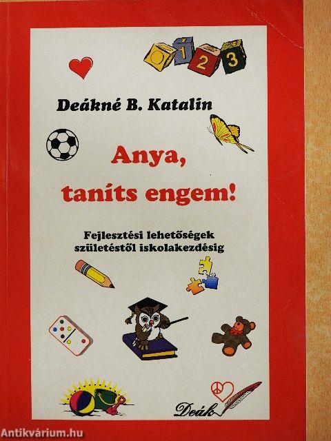 Anya, taníts engem!