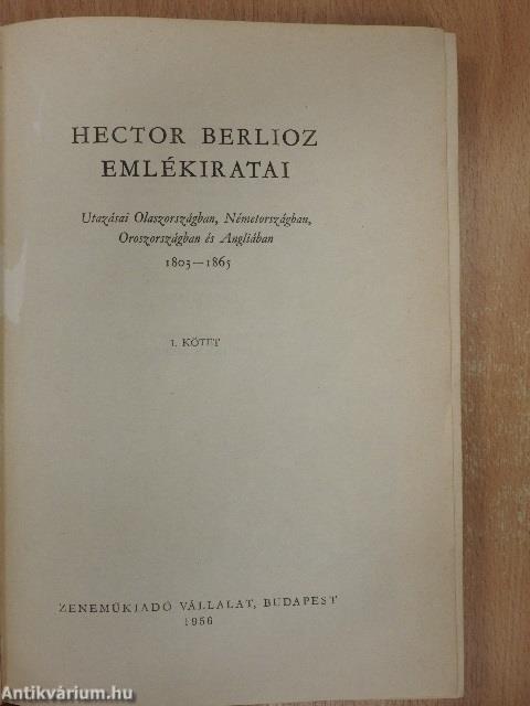 Hector Berlioz emlékiratai I-II.