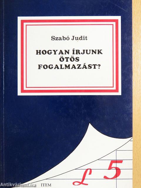 Hogyan írjunk ötös fogalmazást?