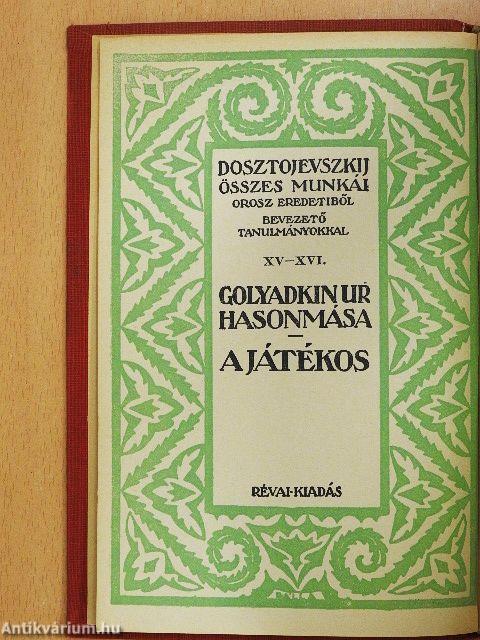 Golyadkin ur hasonmása/A játékos