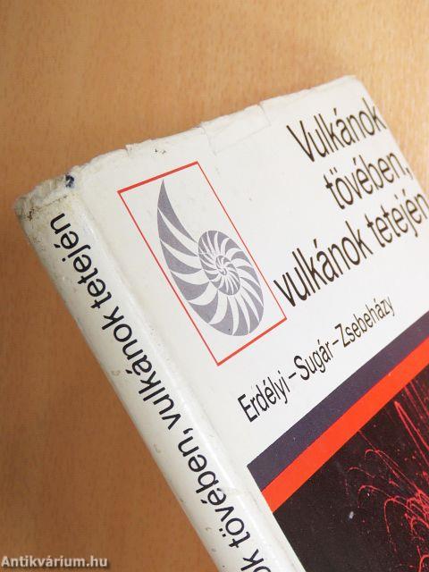 Vulkánok tövében, vulkánok tetején