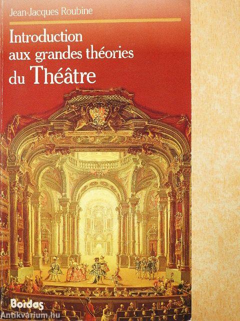 Introduction aux grandes théories du Théatre