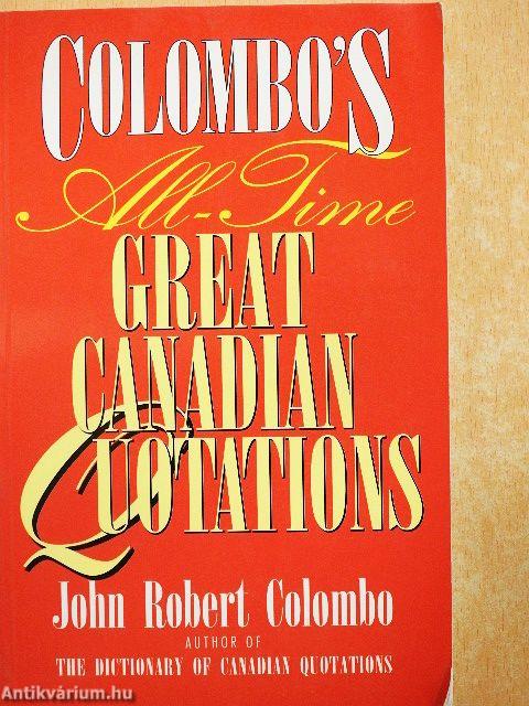 Colombo's All-Time Great Canadian Quotations