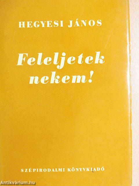 Feleljetek nekem!