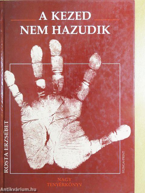 A kezed nem hazudik