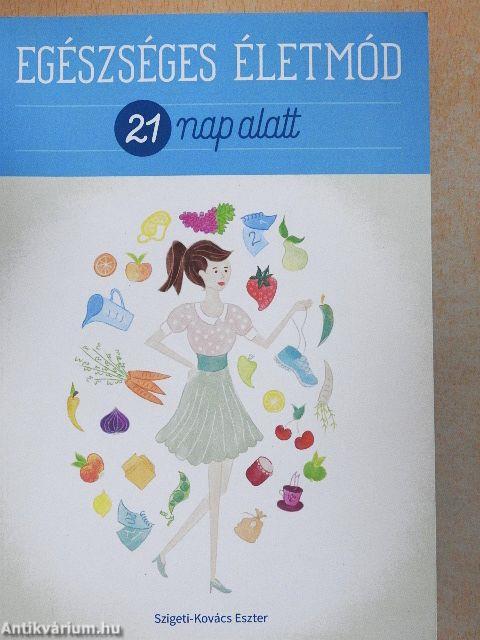 Egészséges életmód 21 nap alatt