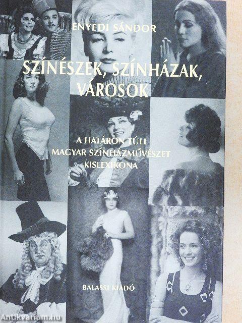 Színészek, színházak, városok