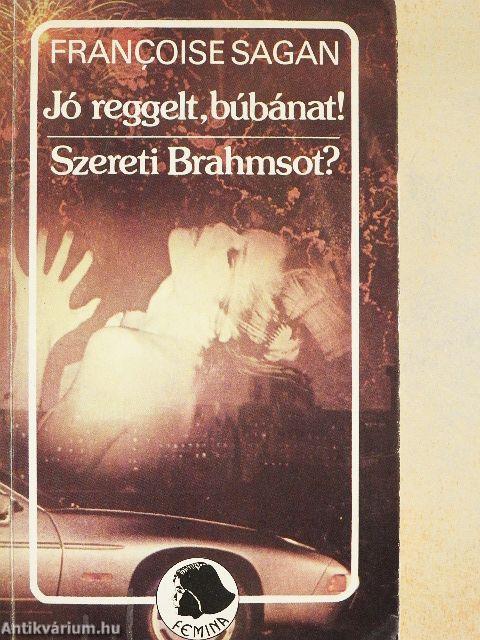Jó reggelt, búbánat!/Szereti Brahmsot?
