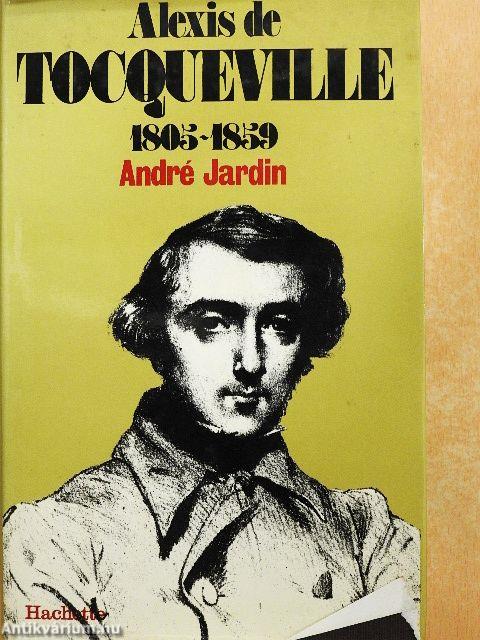 Alexis de Tocqueville 1805-1859