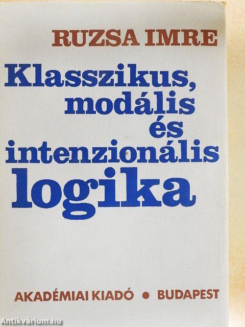 Klasszikus, modális és intenzionális logika