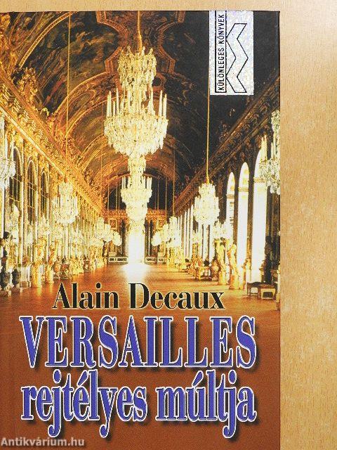 Versailles rejtélyes múltja