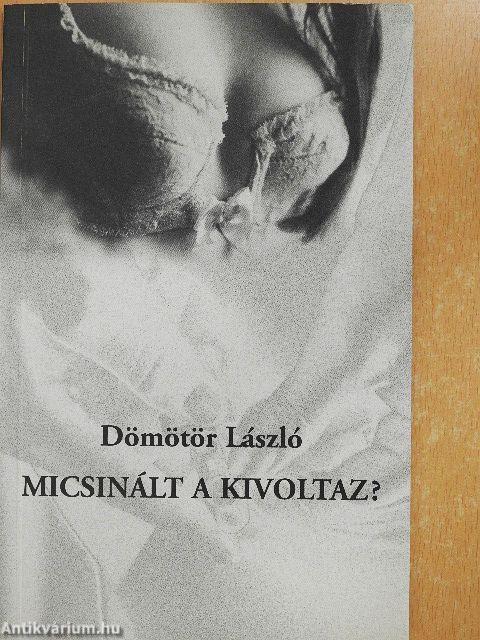 Micsinált a Kivoltaz?