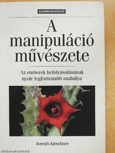 A manipuláció művészete