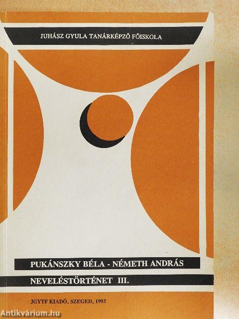 Neveléstörténet III.