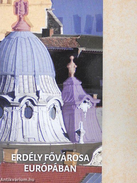 Erdély fővárosa Európában