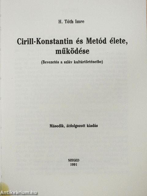 Cirill-Konstantin és Metód élete, működése