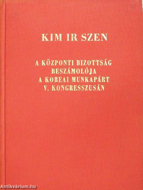 A Központi Bizottság beszámolója a Koreai Munkapárt V. kongresszusán