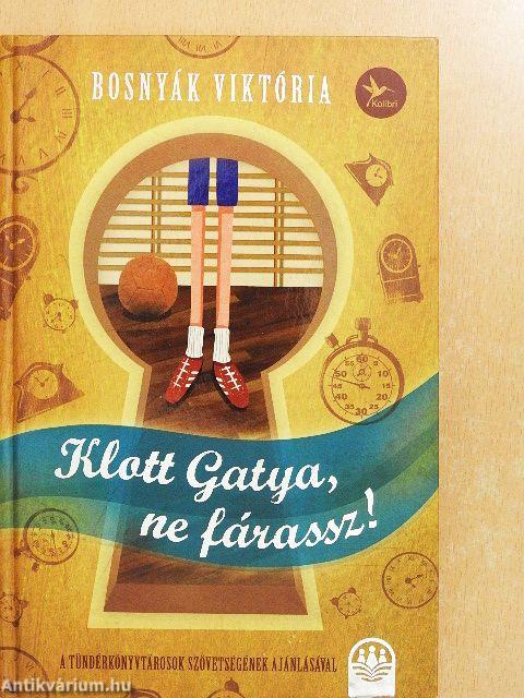 Klott Gatya, ne fárassz!