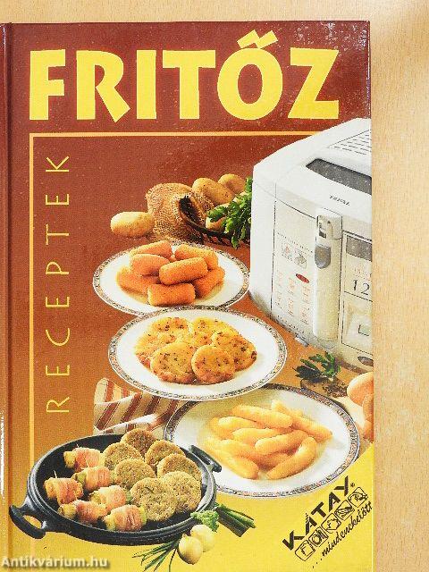 Fritőz receptek