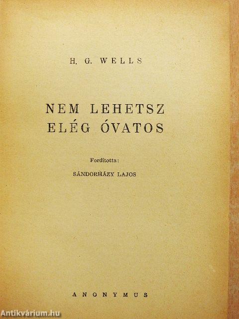 Nem lehetsz elég óvatos