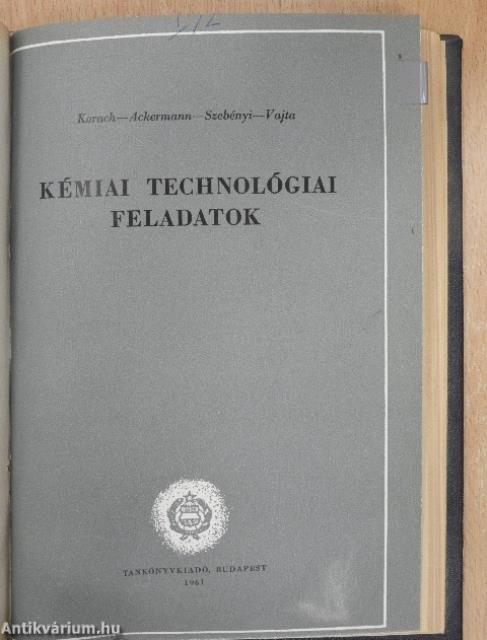 Kémiai technológia 1. füzet/Kémiai technológia 2. füzet/Kémiai technológiai gyakorlatok/Kémiai technológiai feladatok