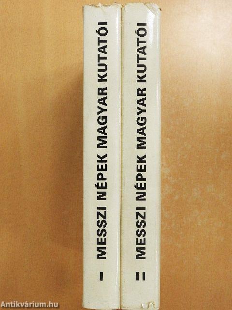 Messzi népek magyar kutatói I-II.