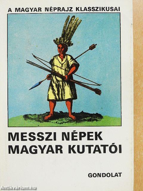 Messzi népek magyar kutatói I-II.