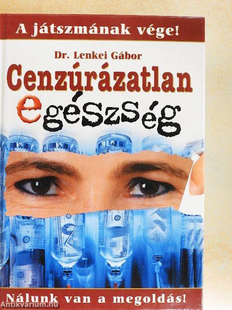 Cenzúrázatlan egészség 1.