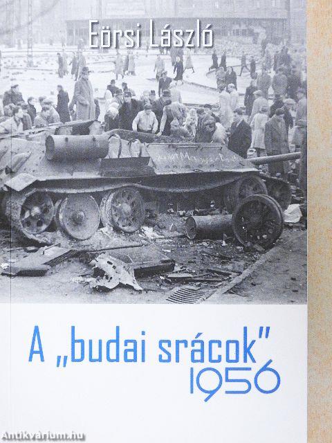 A "budai srácok" 1956