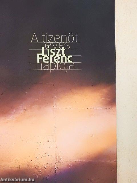 A tizenöt éves Liszt Ferenc naplója