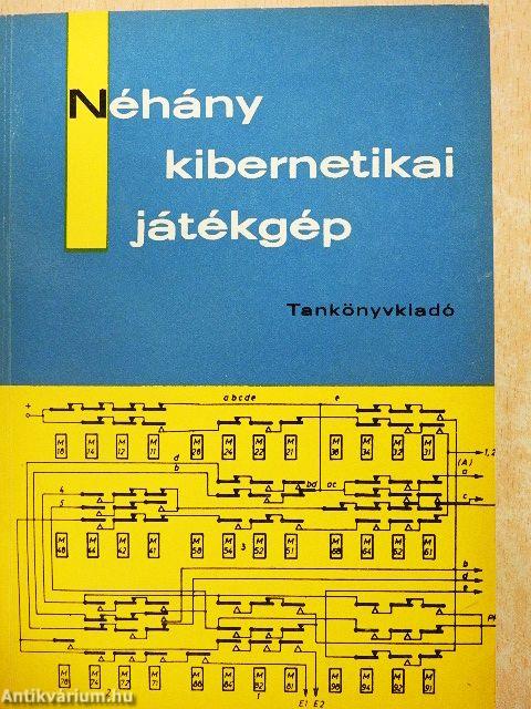 Néhány kibernetikai játékgép