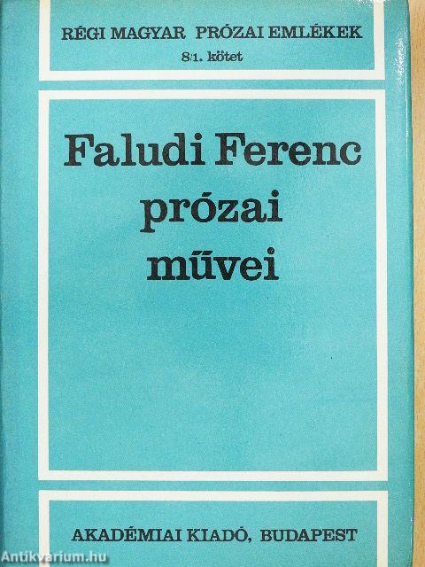 Faludi Ferenc prózai művei 1-2.
