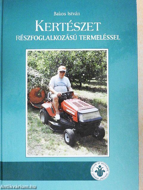 Kertészet részfoglalkozású termeléssel