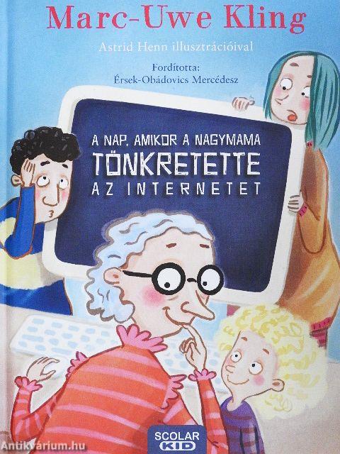 A nap, amikor a nagymama tönkretette a internetet