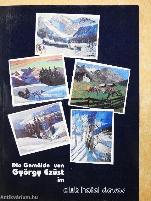 Die Gemälde von György Ezüst im Club Hotel Davos