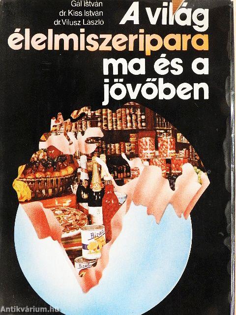 A világ élelmiszeripara ma és a jövőben