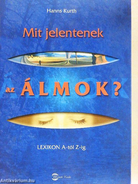 Mit jelentenek az álmok?