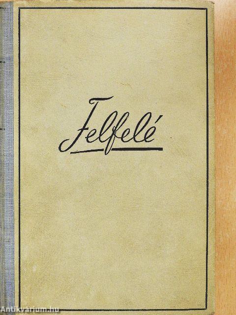 Felfelé I-II.