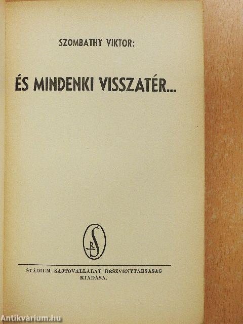 És mindenki visszatér...