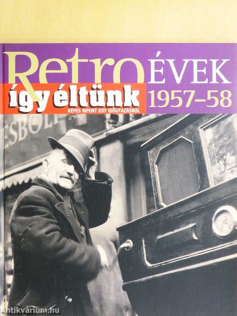 Így éltünk 1957-58