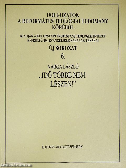 "Idő többé nem lészen!"