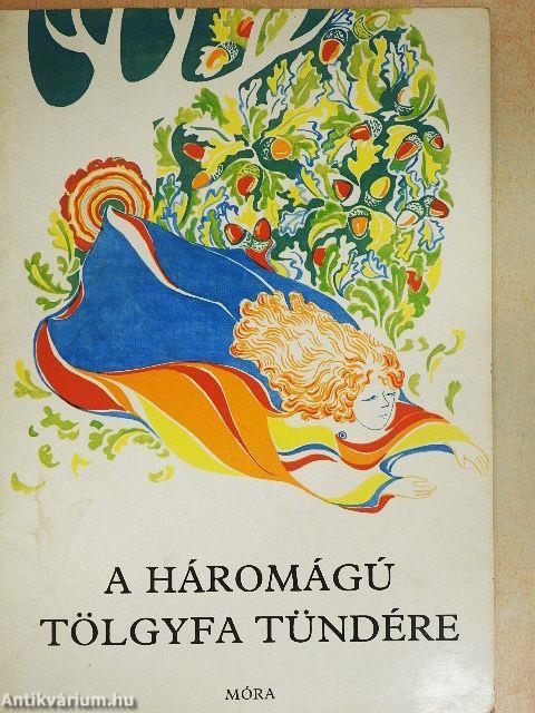 A háromágú tölgyfa tündére