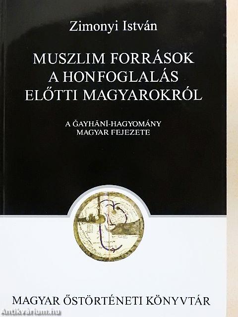 Muszlim források a honfoglalás előtti magyarokról