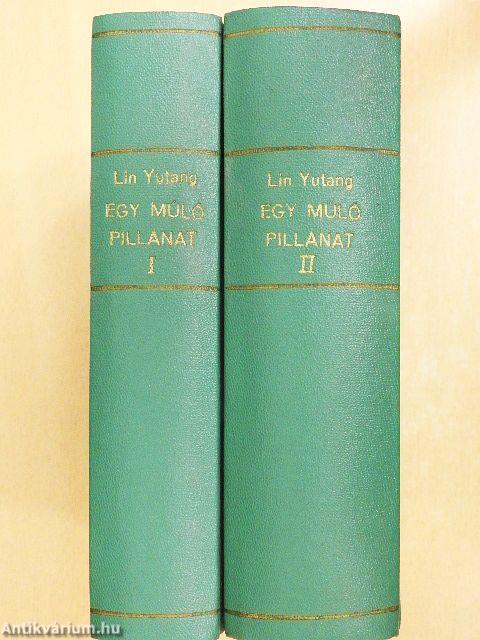 Egy múló pillanat I-II.