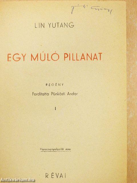 Egy múló pillanat I-II.