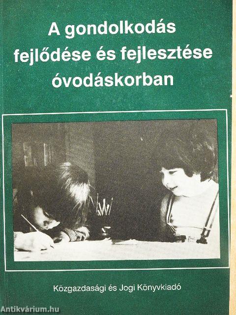 A gondolkodás fejlődése és fejlesztése óvodáskorban