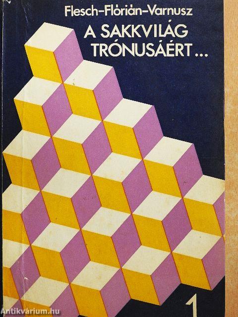 A sakkvilág trónusáért... 1-2.