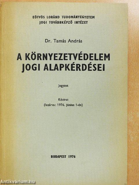 A környezetvédelem jogi alapkérdései